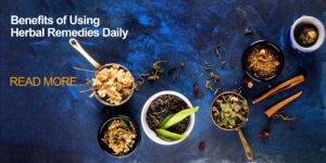 Benefits of Using Herbal Remedies Daily