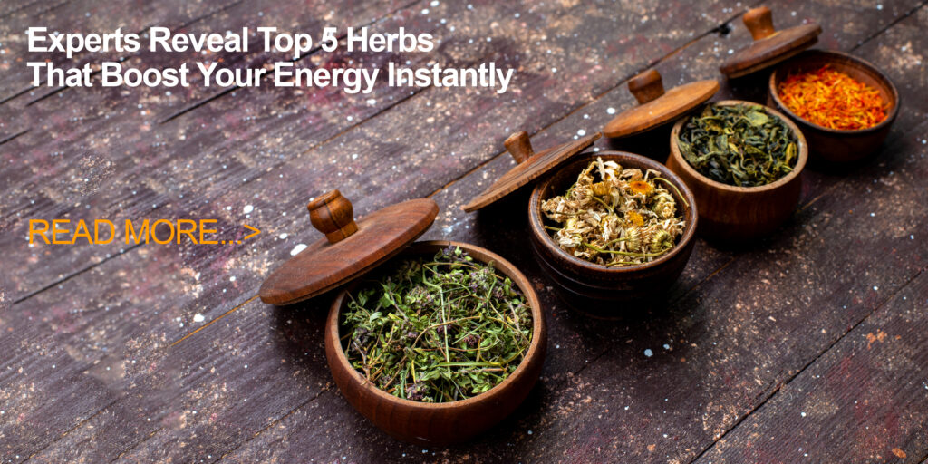 5 Herbs That Will Get You Instant Energy