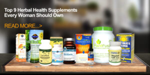 Top 9 Herbal Health Supplements Every Woman Should Own